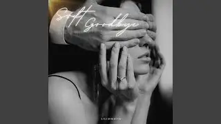 Soft Goodbye