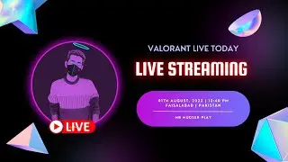 Valorant Live Moday Valorant Live Gameplay