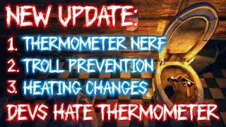 EVEN MORE Thermometer Nerfs - v0.25.1 Phasmophobia Patch notes
