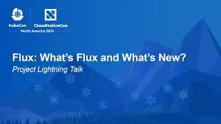 Flux: What's Flux and What's New? | Project Lightning Talk
