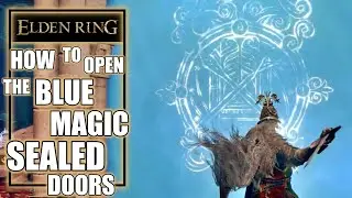Elden Ring &ndash; How to Open the Blue Magic Sealed Doors in Selia Town of Sorcery