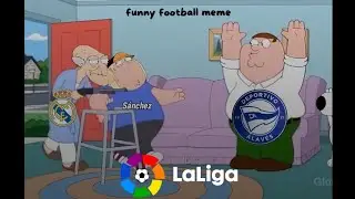 Laliga 2024/2025 Matchweek 31 Funny Family Guy memes