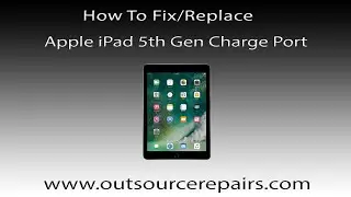 How To Fix Replace Apple Ipad 5Th Gen A1822 A1823 Charge Port Flex Cable