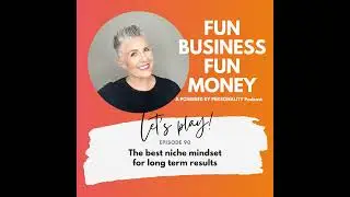 90: The best niche mindset for long term results