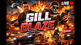 GTA 5 LIVE 🔥 Chaos, Heists & High-Speed Action | GILL BLAZE
