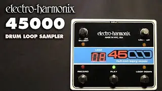 Electro-Harmonix Drum Loop Sampler (Included with the 45000 Multi-Track Looper)