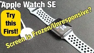 Apple Watch SE: Frozen or Unresponsive Screen? Try this First!