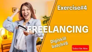 Freelancing| Exercise#4| Batch#8| @sidrahmurad9755