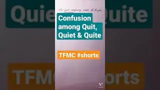 Quit vs Quiet vs Quite | Confusing English Words | TFMC #shorts Video🔥