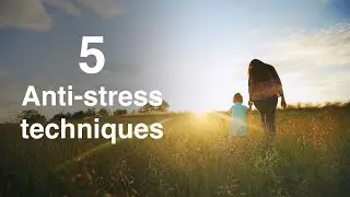 Reducing Stress Naturally : 5 Techniques Science Based Solutions