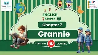 Grannie | Chapter 7 | English Reader Class 7 | Smart Books Publishers