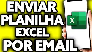 Como Enviar Planilha Excel por Email (R&aacute;pido e F&aacute;cil)