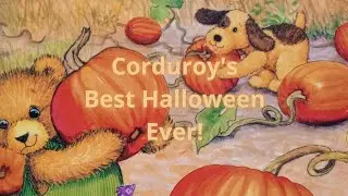 Corduroy's Best Halloween Ever! 🎃 Halloween Kids Book 🍂 Fall Autumn Books Read Aloud