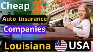 🚗 5 Best Cheap Auto Insurance Companies in Louisiana USA 2025  Top Affordable Car Coverage USA