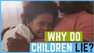 Why do children lie? Psychology behind lying in kids.