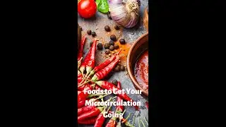Foods to Get Your Microcirculation Going #shorts