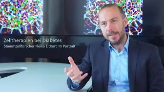 Stammzellen bei Diabetes: Heiko Lickert im Portrait
