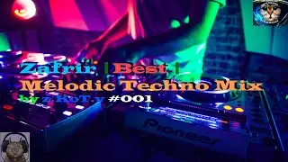 Zafrir | Best | Melodic Techno Mix from z.KoT.v #001