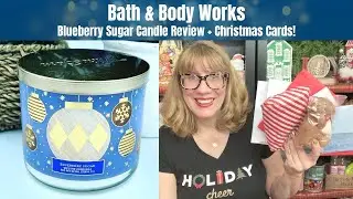 Bath & Body Works Blueberry Sugar Candle Review + Christmas Cards!