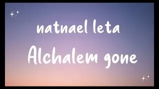 Natnael Leta - Alchalem Gone(Lyrics) | Ethiopian Music