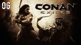 Conan Exiles (Part 06) with BlackJesus and Arch-Stalker