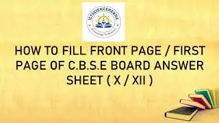 HOW TO FILL FRONT PAGE OF ANSWER SHEET ( C.B.S.E EXAM )