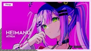 Heimanu - Atrea | #Trap [🌸]