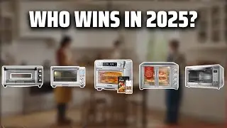 The Top 5 Best Countertop Oven in 2025 - Must Watch Before Buying!