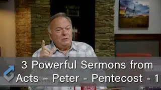 3 Powerful Sermons from Acts &ndash; Peter - Pentecost - 1 - Student of the Word 1517