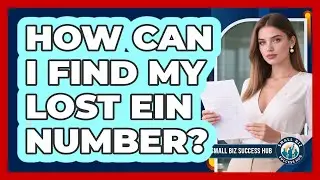 How Can I Find My Lost EIN Number? - Small Biz Success Hub