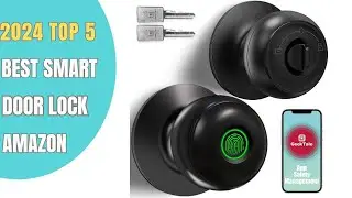 ✅ Top 5: Best Smart door Locks of 2024: Perfect for Any Door & Budget