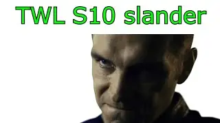 TWL S10 recap and slander