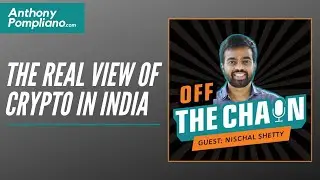 Nischal Shetty: The Real View of Crypto In India (Off The Chain with Anthony Pompliano)