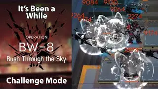 [Arknights] It's Been a While | BW-8 Challenge Mode