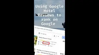 How to use Google Hotel Reviews to rank on Google