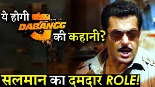 Everything You Must Know About Salman Khan&rsquo;s DABANGG 3 Story!