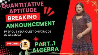 Quantitative Aptitude|  PYQ of CDS 2022 & 2023| easy explanation|viralvideo| in hindi |Algebra|Im.