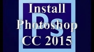 how to Install Photoshop CC 2015 without any error