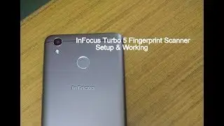 InFocus Turbo 5 Fingerprint Scanner Setup & Working