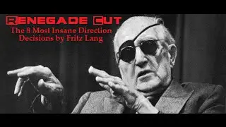 The 8 Most Insane Direction Decisions by Fritz Lang - Renegade Cut