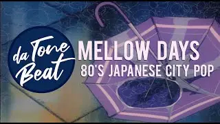 Mellow Days 80's City pop Japanese 시티팝 シティポップ