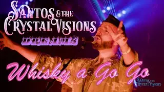 Dreams (Fleetwood Mac) | Whisky A Go Go | Midnight Wonderland 2025 | Santos & The Crystal Visions