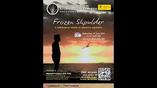 Frozen Shoulder: a rediological review of adhesive capsulitis| 17th Musculoskeletal Studium Generale
