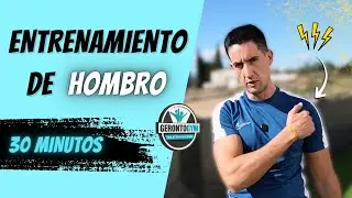 Entrenamiento Completo de Hombro | Rutina de 30 Minutos para Fortalecer y Quitar Dolor