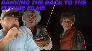RANKING THE BACK TO THE FUTURE FILMS