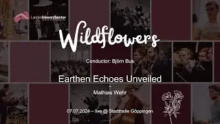 Earthen Echoes Unveiled (Mathias Wehr) &ndash; Landesblasorchester Baden-W&uuml;rttemberg, Conductor: Bj&ouml;rn Bus