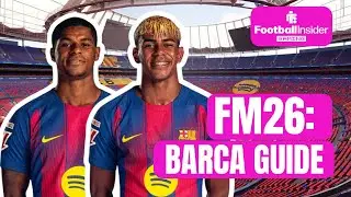 BARCELONA in FM26 &ndash; Transfer Budget, Squad, Wonderkids & Expectations!