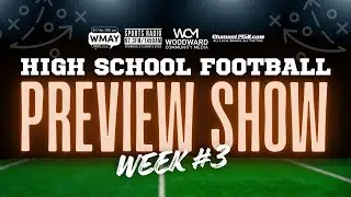 High School Football Preview Show: Week #3
