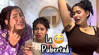 NO soporto la PUBERTAD!!!😱😳