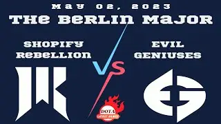 Shopify Rebellion vs EVIL GENIUSES. May 02, 2023. The Berlin Major. Dota 2 game Highlights. Game 1-2